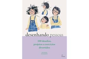 Desenhando pessoas: 100 desafios, projetos e exercícios divertidos