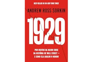 1929: Por dentro da maior crise da história de Wall Street - e como ela abalou o mundo