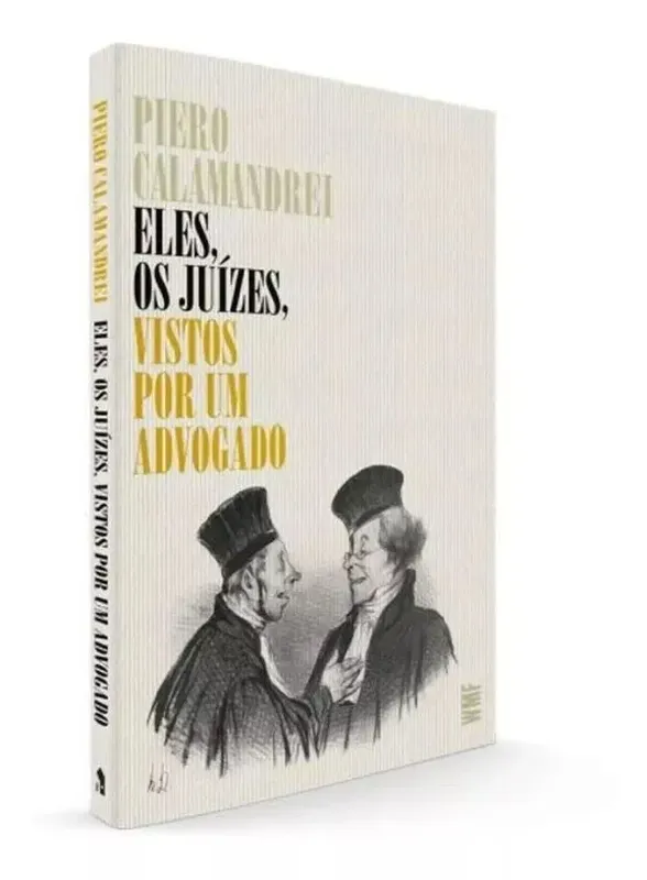 Eles, os juízes, vistos por um advogado Piero Calamandrei Editora WMF Martins Fontes Capa Comum