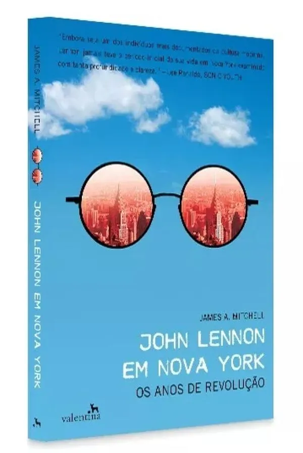John Lennon em Nova York : os Anos de Revolução James A. Mitchell Editora Valentina Capa Comum