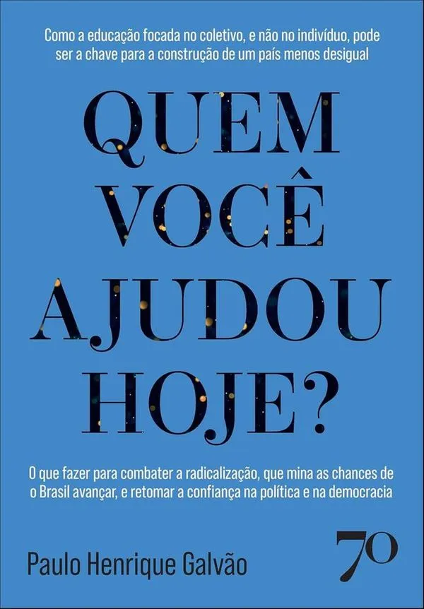 Quem Você Ajudou Hoje?