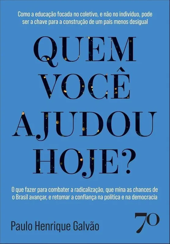Quem Você Ajudou Hoje?