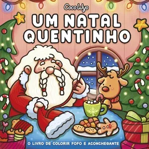 Um Natal Quentinho - Livro De Colorir Coco Wyo