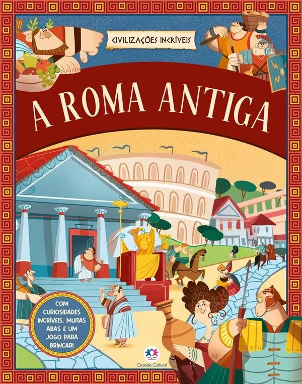 Civilizações Incríveis - A Roma Antiga