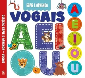 Coleção Espie e Aprenda - Vogais