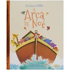Um Clássico Da Bíblia: A Arca De Noé