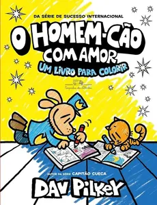 O Homem Cão Com Amor - Um Livro Para Colorir