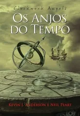 Clockwork Angels - Os Anjos Do Tempo - Belas Letras