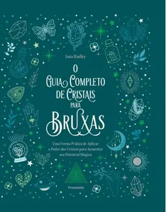 O Guia Completo De Cristais Para Bruxas