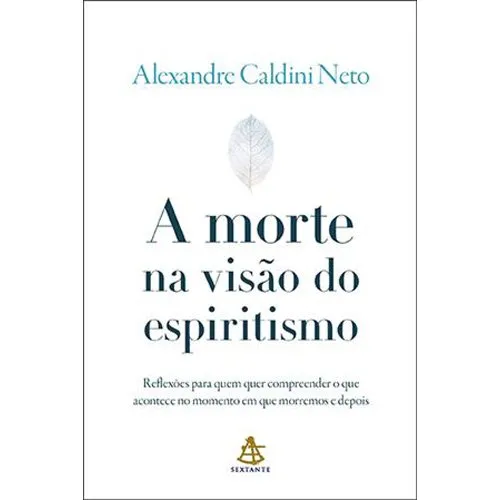 Livro A Morte Na Visão Do Espiritismo Sextante GMT (MP)