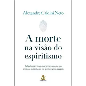 Livro A Morte Na Visão Do Espiritismo Sextante GMT (MP)