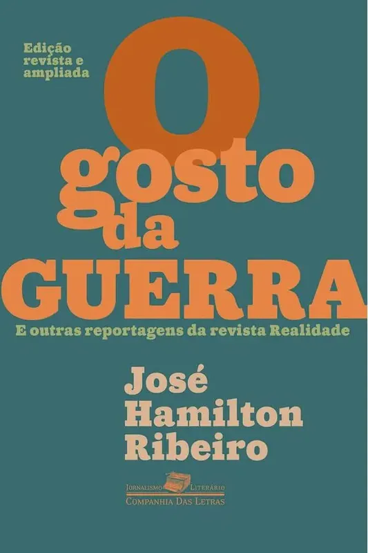 O Gosto Da Guerra (Edição Revista E Ampliada)