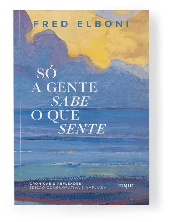 Só A Gente Sabe O Que Sente - Edição Comemorativa De Dez Anos