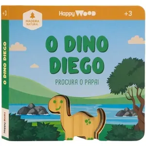 Happy Wood Amigos à Procura - O Dino Diego