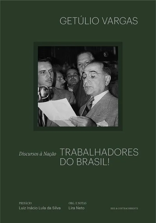 Trabalhadores Do Brasil: Discursos À Nação