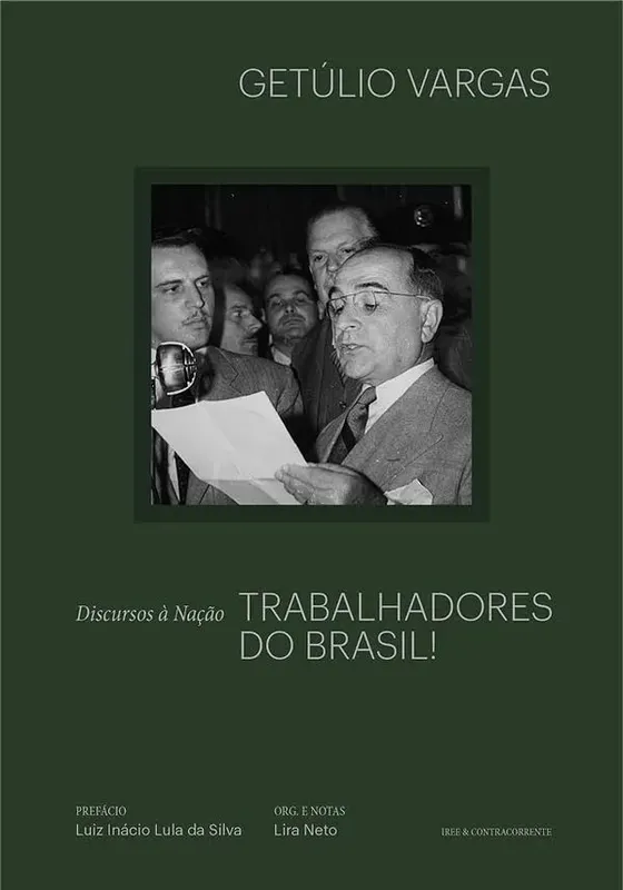 Trabalhadores Do Brasil: Discursos À Nação