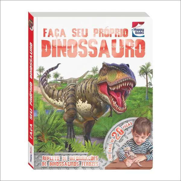 Livro - Faça e Brinque - Faça seu Próprio Dinossauro - Happy Books