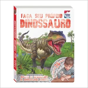 Livro - Faça e Brinque - Faça seu Próprio Dinossauro - Happy Books