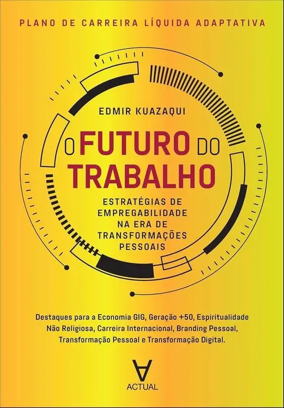 Plano De Carreira Líquida Adaptativa - O Futuro Do Trabalho