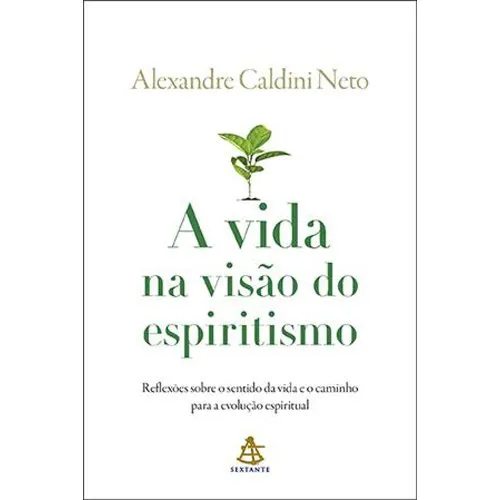 Livro A Vida Na Visão Do Espiritismo Sextante GMT (MP)