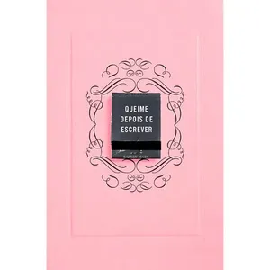 Livro Queime Depois De Escrever - Rosa (MP)
