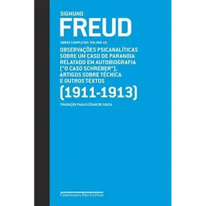 Livro Freud (1911-1913) Obras Completas Volume 10 Companhia Das Letras (MP)