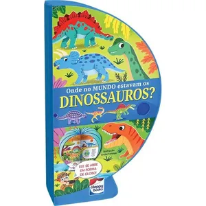 Livro Infantil - Onde no Mundo Estavam os Dinossauros? - Globo - Happy Books