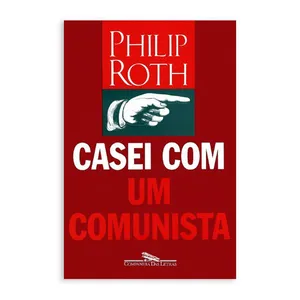 Casei Com Um Comunista - Editora Cia das Letras