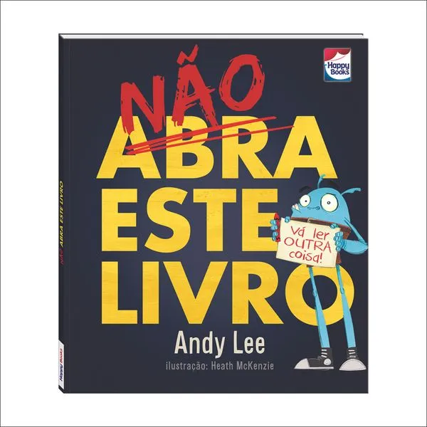 Livro - Não abra este livro - Vá ler outra coisa - Happy Books