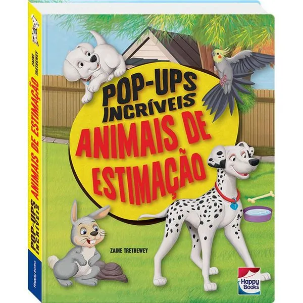 Livro - Pop-Ups Incríveis - Animais de Estimação - Happy Books