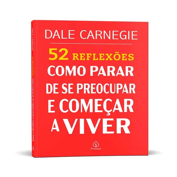 Livro 52 Reflexões: Como Parar de Se Preocupar E Começar A Viver 022439 - Principis