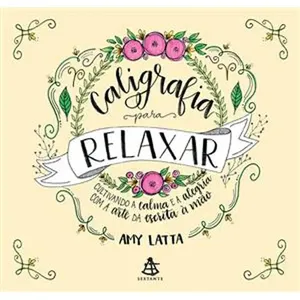 Livro Caligrafia Para Relaxar Sextante GMT (MP)