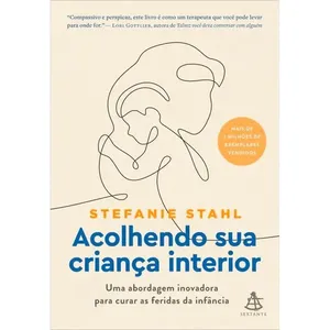 Livro Acolhendo Sua Criança Interior Sextante GMT (MP)