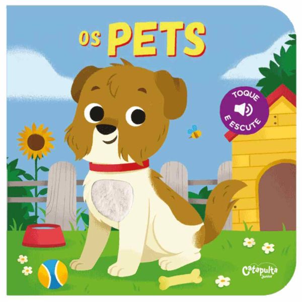 Livro Toque e Escute - Os Pets - Catapulta