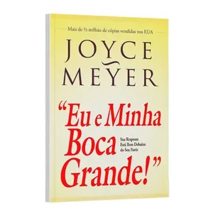 Livro Eu e Minha Boca Grande Joyce Meyer