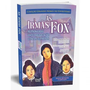 Irmãs Fox (as) - As Pioneiras Da Comunicação Com Os Espíritos