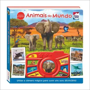 Livro - Aventura Fotográfica - Animais do Mundo - Happy Books