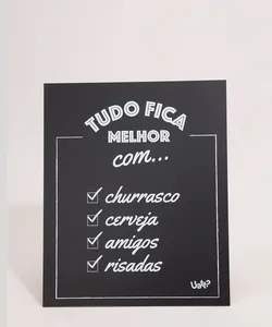 placa decorativa "tudo fica melhor" preta Único
