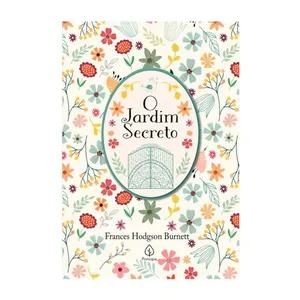 Livro O Jardim Secreto - Frances Hodgson Burnet