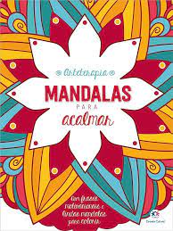 Mandalas para Acalmar Livro para Colorir Ciranda Cultural
