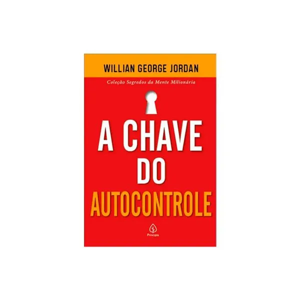 Livro A Chave do Autocontrole - Willian George Jordan