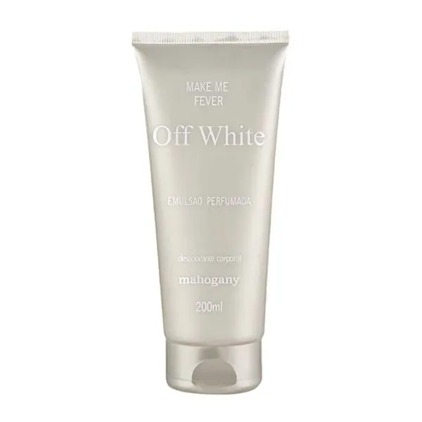 Emulsão Perfumada Make Me Fever Off White Mahogany 200ml