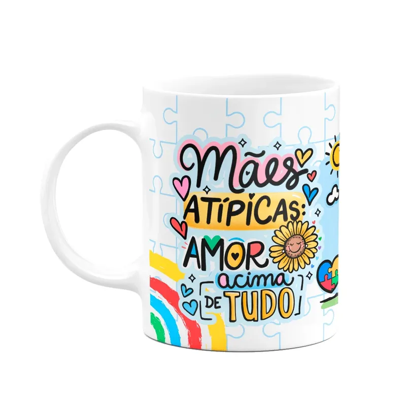 Caneca Mães - Mães Atípicas - Amor Acima De Tudo - Mughouse