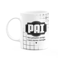 Caneca Pais - Meu Primeiro Amigo E Meu Eterno Exemplo - M2