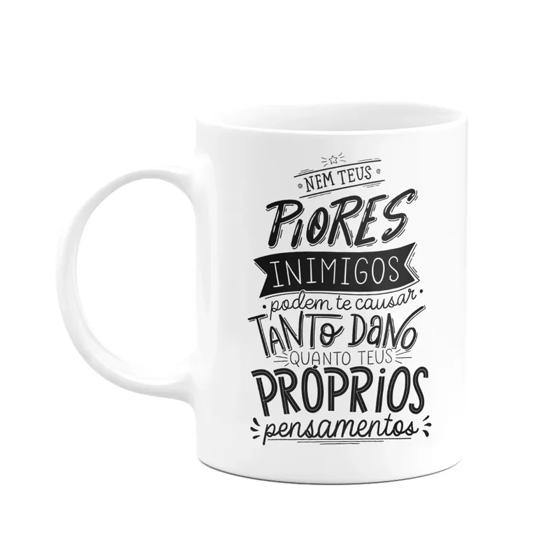 Caneca Motivação - Nem Teus Piores Inimigos