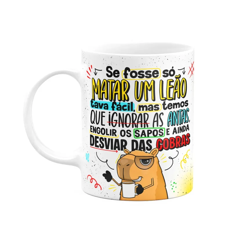 Caneca Divertida Capivaras - Se Fosse Só Matar Um Leão