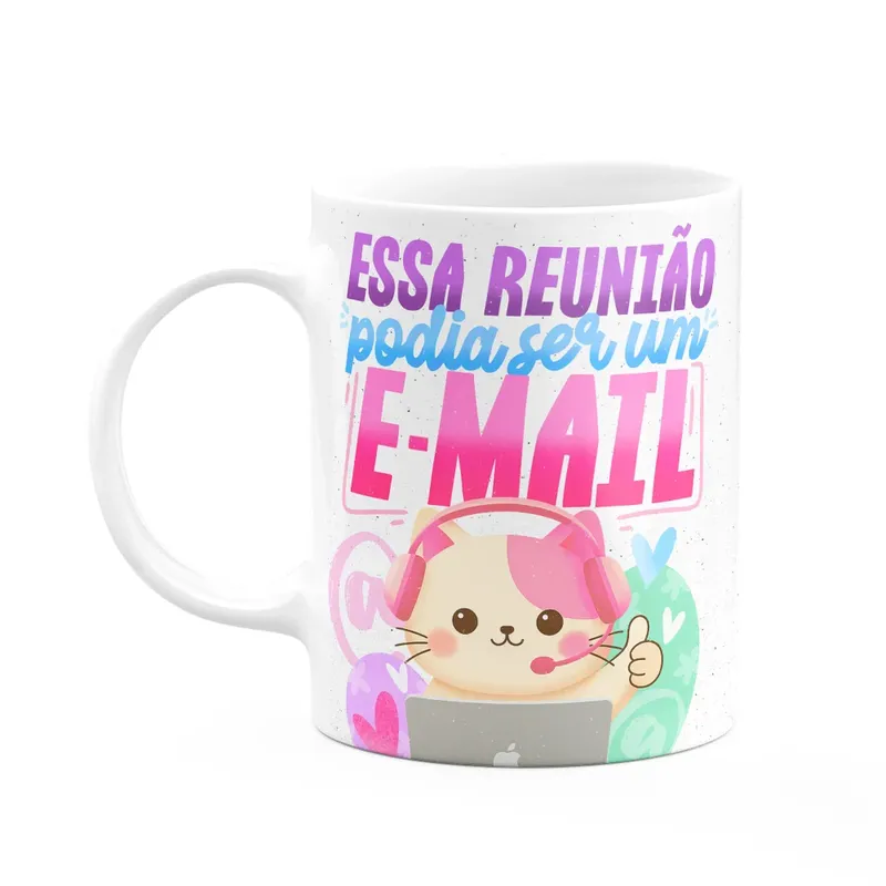 Caneca Divertida Vibes - Essa Reunião Podia Ser Por Email
