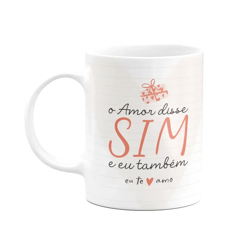 Caneca Namorados - O Amor Disse Sim, Eu Também - Lv2