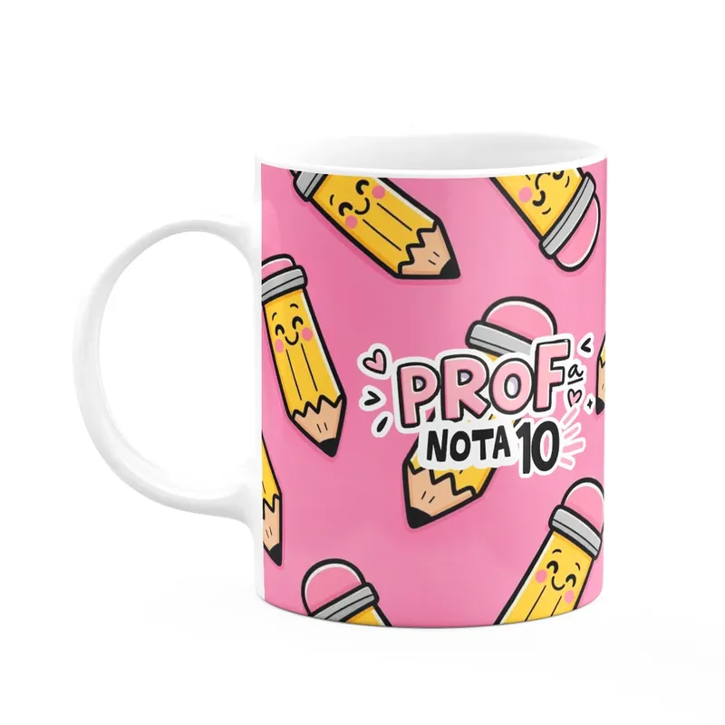 Caneca - Professora Nota 10 - Uso Exclusivo Da Melhor