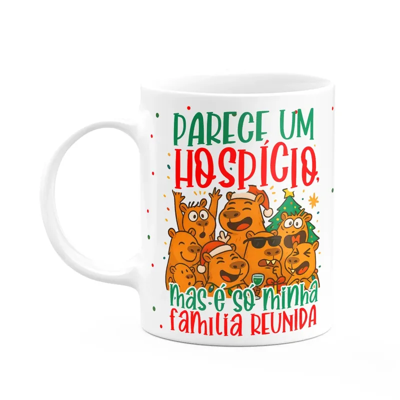 Caneca Natal E Capivaras - Um Hospício, Mas É Minha Família